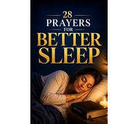 28 Prayers for Better Sleep: Simple bedtime prayers for families: 2