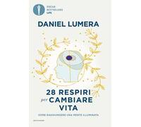 28 respiri per cambiare vita. Come raggiungere una mente illuminata