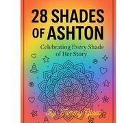 28 Shades of Ashton: Exploring the Beauty in Every Version of Her