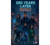 280 Years Later: Awakening the Neon Horizon