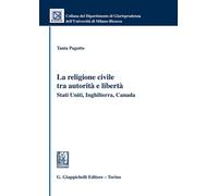 288/La religione civile tra autorità e libertà. Stati Uniti, Inghilterra, ...