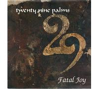 29 PALMS - FATAL JOY LP UK IRS 1990