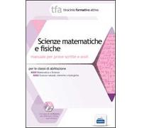 29 TFA. Scienze matematiche e fisiche. Manuale per le prove scritte e orali classi A059 e A060. Con software di simulazione