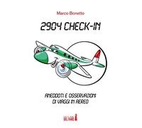 2904 Check-in. Aneddoti e osservazioni di viaggi in aereo
