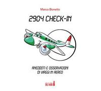 2904 Check-in. Aneddoti e osservazioni di viaggi in aereo