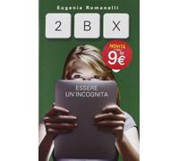 2BX. Essere un'incognita