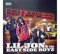 2il' Jon & the Eastside Boy - Roll Call/What U Gon' Do'