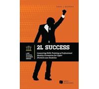 2L Success: Lawyering Skills Training & Professional Identity Formation for Upper Division Law Students (Academic and Career Success Series)