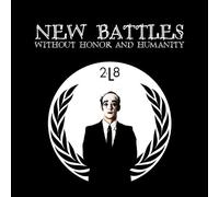 2l8 - New Battles Without Honor & Humanity