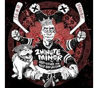 2MINUTE MINOR - SELF-TITLED AND SELF-REFLECTION