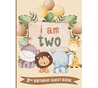 2nd Birthday Guest Book: Party Sign-In Messages for Two Year Old with Gift Log | Keepsake Memory for Parents & Child | Safari/Jungle Animals Cover