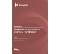 2nd Edition of Innovation in Chemical Plant Design