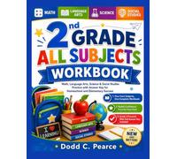 2ND GRADE ALL SUBJECTS WORKBOOK: Math, Language Arts, Science & Social Studies Practice with Answer Key for Homeschool and Elementary Success