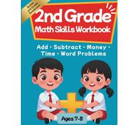 2nd Grade Essential Math Skills Workbook: An Engaging Second Grade Math Workbook for Classroom, Homeschool, and At-Home Learning