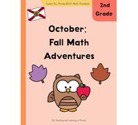 2nd Grade Florida Math Workbook - Master the B.E.S.T. Standards | October Fall Math Adventures: Skill-Building Activities Aligned to Florida’s 2nd Grade B.E.S.T. Math Standards