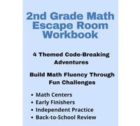 2nd Grade Math Escape Room Workbook: Back to School Code Breaking Challenges for Math Review and Problem Solving: 4 Themed Math Missions with ... and Answer Keys for Grade 2 Students