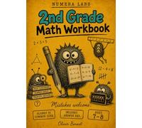 2nd Grade Math Workbook: Practice & Activities for Kids Ages 7-8: Logic Puzzles · Word Problems · Summer Learning · Common Core · Homeschool