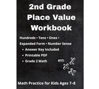 2nd Grade Place Value Workbook: Back-to-School Math Practice for Hundreds, Tens, Ones, Expanded Form, Comparing and Ordering Numbers