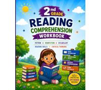 2nd Grade Reading Comprehension Workbook: Engaging Fiction & Nonfiction Passages, Reading Skills, Vocabulary Building, Critical Thinking Activities, ... • Reading Skills • Vocabulary Building