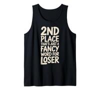 2nd Place??? That's Just a Fancy Word for Loser! Canotta