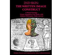 2nd Skin: The Written Image Construct: Cosmic Art Gnosis
