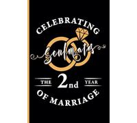 2nd Wedding Anniversary Notebook: Funny Journal for Couples, Husband & Wife, Married 2 Years - Second Year Keepsake for Him & Her