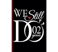 2nd Wedding Anniversary Notebook: Funny Journal for Couples, Husband & Wife, Married 2 Years - Second Year Keepsake for Him & Her