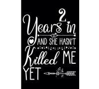 2nd Wedding Anniversary Notebook: Funny Journal for Couples, Husband & Wife, Married 2 Years - Second Year Keepsake for Him & Her
