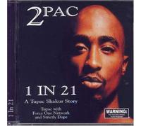 2pac - 1 in 21/ a Tupac Shakur Story