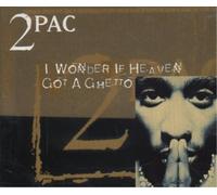 2pac - I Wonder If Heaven Got a Ghett