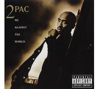 2pac - Me Against The World [Explicit] by 2pac