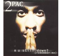 2pac - R U Still Down