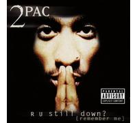2pac - R U Still Down (Remember Me)