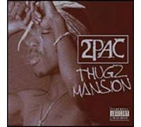 2pac - Thugz Mansion
