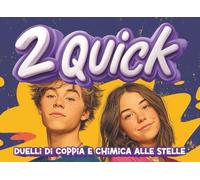 2QUICK: Duelli di coppia e chimica alle stelle