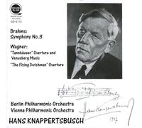 ブラームス : 交響曲 第3番 | ワーグナー : 歌劇 「さまよえるオランダ人」 序曲 他 (Brahms : Symphony No.3 | Wagner : Overtures / Hans Knappertbusch | Berlin Philharmonic Orchestra | Vienna Philharmonic Orchestra)
