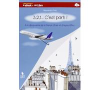 3, 2, 1... C'est parti! L'aventure francophone n'est pas finie. Per la Scuola media. Con e-book. Con espansione online