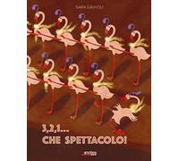 3,2,1... Che spettacolo! Ediz. a colori