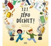 3, 2, 1... Zéro déchet !