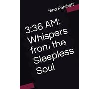 3:36 AM: Whispers from the Sleepless Soul