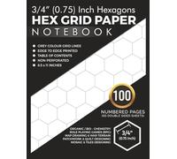 3/4 Inch Medium Size Hexagons Hex Grid Paper Notebook: Edge to Edge Printed Grey Color Hexagonal Graph Rule | 100 Numbered Pages with Table of ... & Terrains, Quilt Design Honeycomb Journal