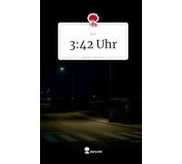3:42 Uhr. Life is a Story - story.one