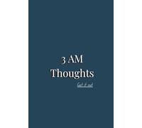 3 Am Thoughts: Get it out