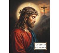 3 Column Ledger Book for Bookkeeping and Accounting - Essential Log Journal: Christian Themed - for Small Business Owners & Personal Finance - Columnar Pad