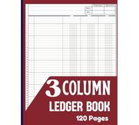 3 Column Ledger Book: Large Simple Three Column for Bookkeeping and Accounting | Log Book For Small Business and Personal Finance