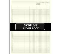 3 Column Ledger Book: Large Three Columnar Record Keeping Pad and Notebook for Bookkeeping, Accounting, Income and Expense | Perfect for Small Business & Personal Finance