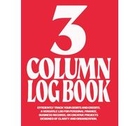 3 Column Log Book: Customizable Multipurpose Columnar Notebook for Bookkeeping, Accounting, Expense Tracking, Data Recording & Management; Blank 3 Column Ledger; 8.5” x 11”, 110 Pages