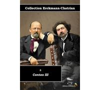 3 - Contes III - Collection Erckmann-Chatrian - Éditions Ararauna: Texte intégral