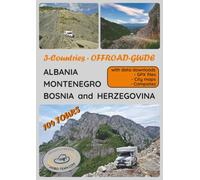 3 Countries Offroad-Guide - Albania - Bosnia and Herzegovina - Montenegro