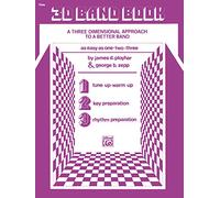 3-D Band Book: Flute: A Three Dimensional Approach to a Better Band